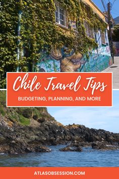 an orange and white photo with the words chile travel tips budgeting, planning, and more