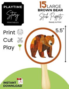 a brown bear on top of a wooden stick with the words playtime story printables