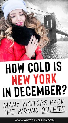 a woman in red jacket and white hat with the words how cold is new york in december?