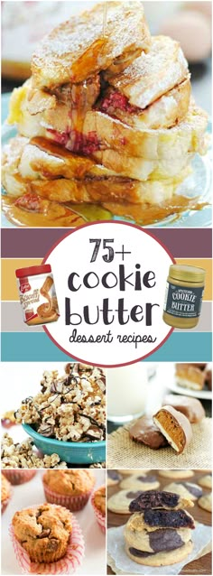 the cover of 75 + cookie butter dessert recipes, with images of cookies and muffins