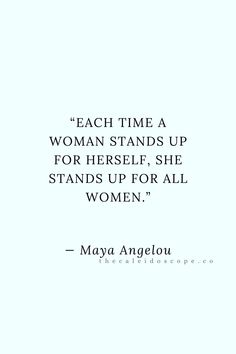 a woman standing in front of a white background with the words each time a woman stands up for herself, she stands up for all women