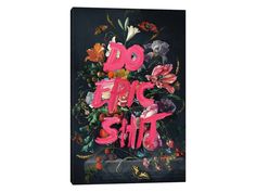 Do Epic Shit Art Print by Jonas Loose | iCanvas Inspirational Canvas Art, Pink Art Print, Poster Shop, Frozen Disney, Grand Art, Pink Art, New Apartment, Art Moderne, Mini Art