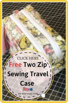 the free two zip sewing travel case is shown with text overlay that reads, click here