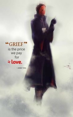 a man standing on top of a cloud covered sky next to a quote that reads, greef is the price we pay for love