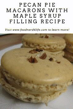 three macarons with maple syrup filling recipe on a white plate and text overlay reads pecan pie macarons with filing recipe