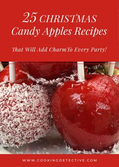 candy apples with coconut on them and the title overlay reads 25 christmas candy apples recipes that will add charm to every party