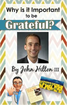 a poster with the words, why is it important to be grateful? by john hilton