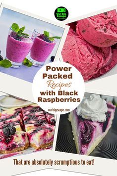 four different pictures with the words power packed recipes with black raspberries