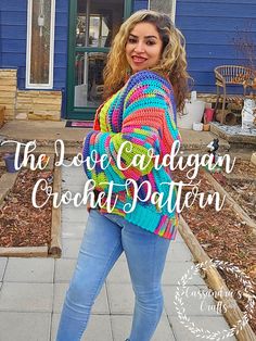 the love cardigan crochet pattern is featured in front of a blue house