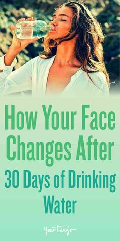 a woman drinking water with the words how your face changes after 30 days of drinking water