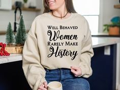 Well Behaved Women Rarely Make History Sweatshirt, Empowered Women Sweats, Women Makes History Sweater, Women Up Crewneck, Feminist Gifts How can I order? 1️) Please review all the information provided before placing an order 2️) Select the Sweatshirt type and size. 3️) Select the color of the Sweatshirt using the following options. 4️) Need more Items? Add the current item in the cart. And If you like to add more items to your order please press the back button and repeat steps 1-4 again. 5️) O Feminist Gifts, Well Behaved Women, Feminist Gift, Sweater Women, Placing An Order, How Can, Women Empowerment, Gender Neutral, Adult Outfits