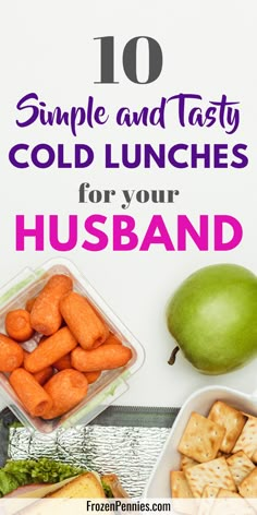 the words 10 simple and tasty cold lunches for your husband