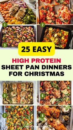 the 25 easy high protein sheet pan dinners for christmas is shown in this collage