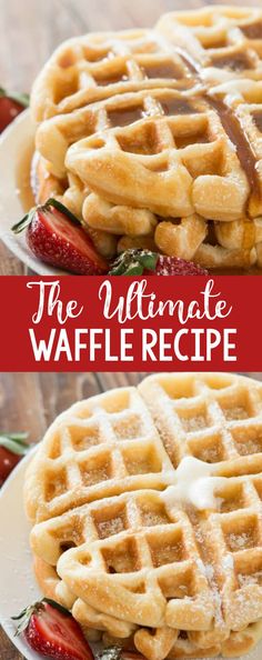 the ultimate waffle recipe is made with fresh strawberries and topped with chocolate sauce