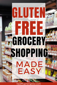 grocery shopping made easy with gluten free grocery shopping