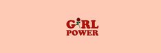 the word girl power written in red ink on a pink background with a single flower