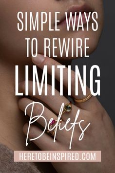 a woman with her hand on her chin and the words, simple ways to rewire limits