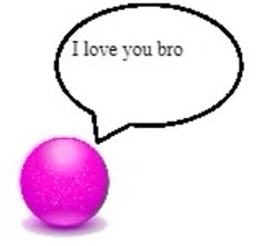 an image of two balls with speech bubbles above them that say i love you bro