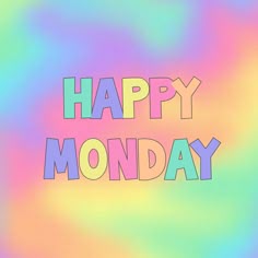 the word happy monday written in multicolored text on a colorful background with blurry colors