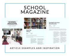 article examples and inspiration for school magazine