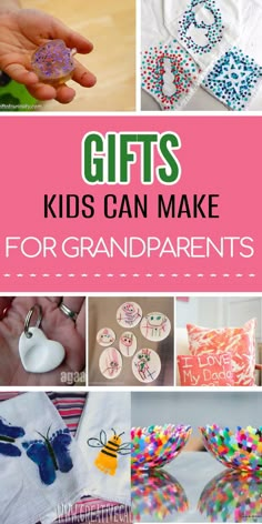 the words gifts kids can make for grandparents are shown above pictures of handmade crafts