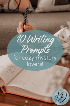 a person writing on an open book with the title 10 writing projects for cozy mystery lovers