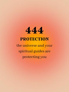 an orange and yellow background with the words, 444 protection in black on it