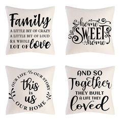 four pillows with different sayings on them in black and white, one is for each family