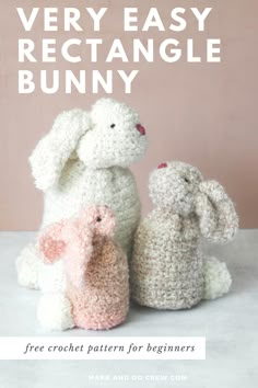 two crocheted stuffed animals sitting next to each other with the text, very easy rectangle bunny free crochet pattern for beginners