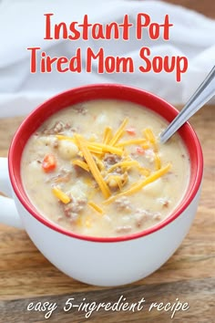 a bowl of instant pot tired mom soup on a wooden table with text overlay