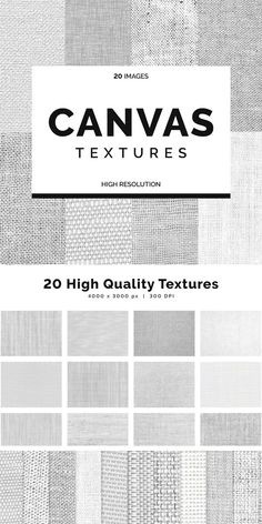 canvas textures for photoshopping and texturing with the title, 20 high quality textures