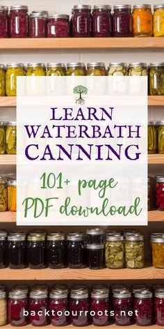 the words learn waterbath canning 101 + page df download are in front of jars filled with pickled vegetables