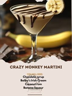 a chocolate syrup martini with a banana on the side and text that reads crazy monkey martini you will need chocolate syrup bailey's irish cream