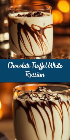 two glasses of chocolate truffle white russian with text overlay that reads, chocolate truffle white russian