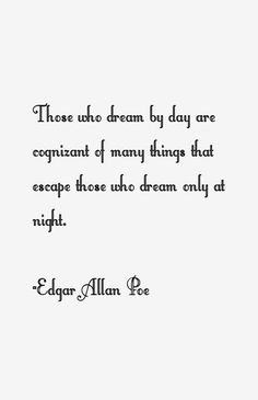 a quote from edgar allen poe about the poem those who dream by day are