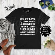 This custom-designed 85-year-old Birthday T-shirt by Midnight Made is sure to delight! DETAILS: Made to order and individually printed on a comfortable, high quality, 100% cotton (fiber content may vary depending on color) T-Shirt. The back is blank, unless pictured otherwise. Multiple colors and sizes. Refer to the size chart image for measurements. Runs fairly true to size, but a few people have preferred 1 size up in the Adult SuperSoft style. Machine wash warm (cold for youth, toddler, and i Old Tshirt, Gifts For Elderly, Thirty Birthday, Cool Tee Shirts, Idea For Christmas, Bday Gift, Old Shirts, Birthday Tshirts, Christmas Hanukkah