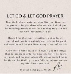 a poem written in black and white with the words let go and let god prayer