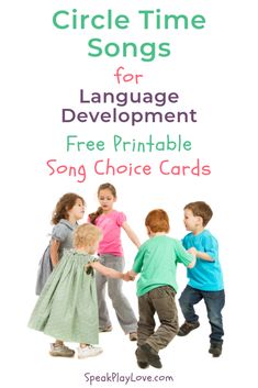 three children playing with the words circle time songs for language development and free printable song choice cards