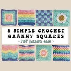 the 8 simple crochet granny squares are shown in different colors and sizes, with text overlay