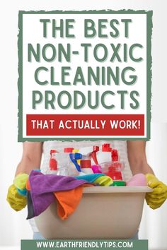 the best non - toxic cleaning products that actually work