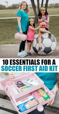 two girls and an adult holding a soccer ball with the words 10 essentials for a soccer first aid kit