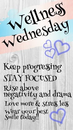 a poster with words on it that say wellness wednesday