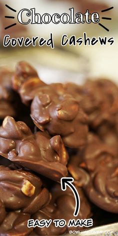 chocolate covered cashews are stacked on top of each other with the words easy to make