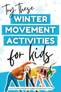 kids are doing different activities with the text try these winter movement activities for kids