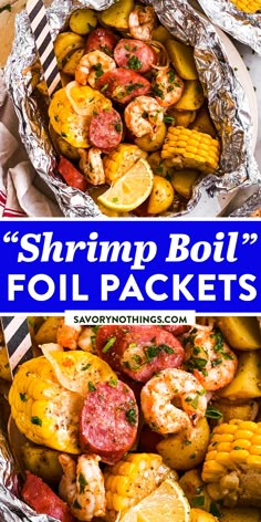 shrimp boil foil packets with lemons and corn on the cob in them are ready to be eaten