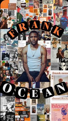 the cover of frank frank's ocean album, featuring many different images and words