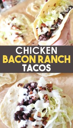 chicken bacon ranch tacos with lettuce, black beans and sour cream on top