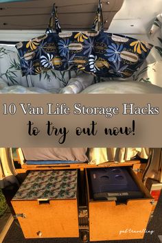 an open trunk sitting on top of a bed with the words 10 van life storage hacks to try out new