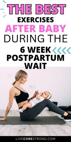 the best exercises after baby during the 6 week postpartum wait