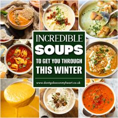 soups to get you through this winter with text overlay that reads incredible soups to get you through this winter